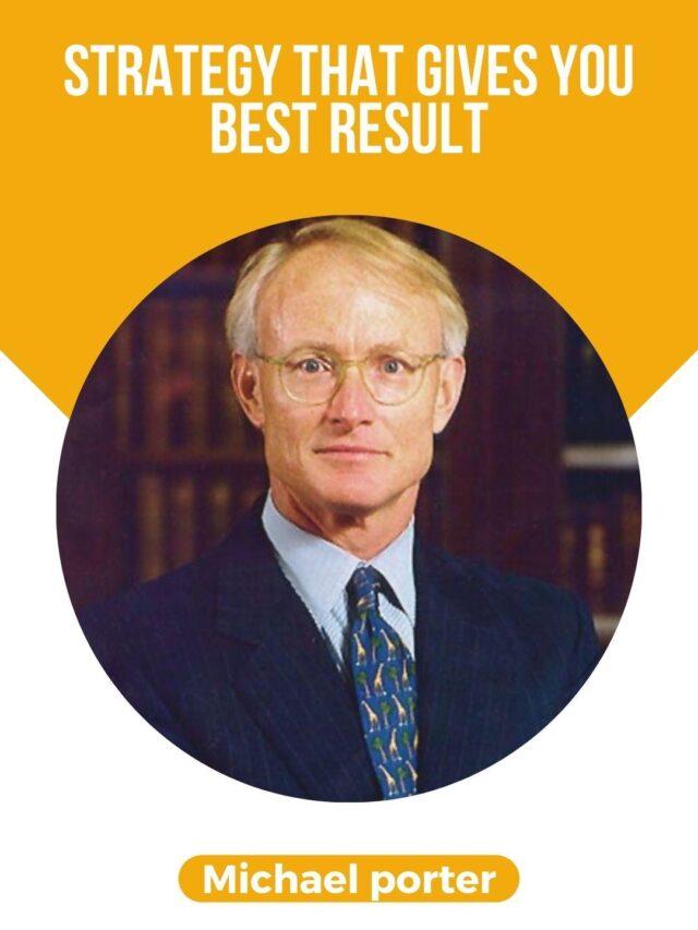 Read more about the article MICHAEL PORTER IMPORTANT START UP BUSINESS STRATEGY